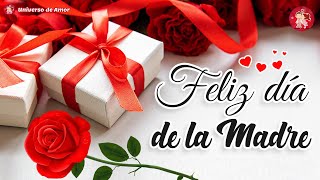 ¡Feliz Día de la Madre!  🌹 Hoy es un día muy especial y te quiero felicitar 💖💖 F