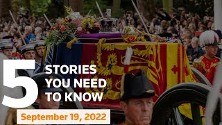 September 19, 2022: The Queen’s funeral, Taiwan, Ukraine, Tom Barrack, Hurricane Fiona