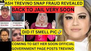ASH TREVINO SNAP FRAUD REVEALED COMING TO GET HER SOON OFFICIAL GOVERNMENT PAGE POSTS TREVINO