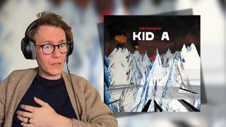 Radiohead - Kid A Album Reaction
