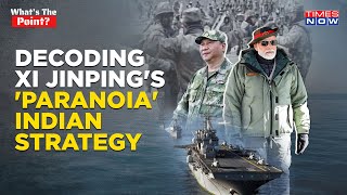 From Claiming Arunachal Pradesh To Wanting Good Ties: China's 'Paranoia India Strategy' Explained?