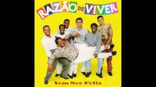 Grupo Razão de Viver-Vem Ser Feliz-Cd Completo 1997- Vol. 01(Samba Gospel)