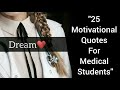 25 Motivational Quotes For Medical Students | Motivational Quotes | Quotes Galaxy