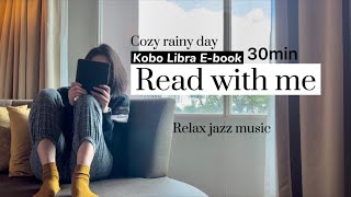 Read with me一起讀書│Kobo Libra電子閱讀│Relax jazz cafe music│台灣人在新加坡