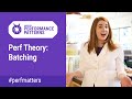Perf Theory: Batching (Android Performance Patterns Season 4 ep13)