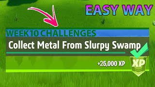 Collect Metal from Slurpy Swampweek 10 challenge in fortnite