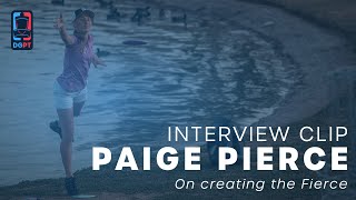 Paige Pierce - On Creating the Fierce