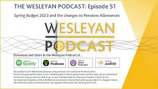 PODCAST - Spring Budget 2023 and changes to Pensions Allowances