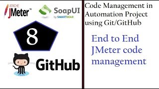 Code Management (SoapUI & JMeter) - End to End JMeter code management