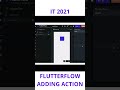 FLUTTERFLOW - ADDING ACTION - WIDGET #flutter #flutterflow #shorts #videotutorial