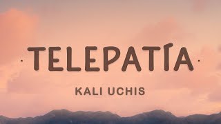 Kali Uchis - telepatia (Letra / English Lyrics) | You know I got a lot to say