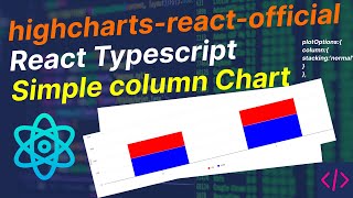 React JS Tutorial-Basic to Advance 🔥 highcharts-react-officialReact Typescript Simple column Chart