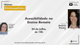 #UnifesspaOnline - Acessibilidade no Ensino Remoto - Profa. Andrea Polleto (IFRG)