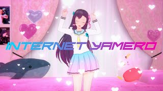 【MMD】 INTERNET YAMERO