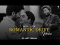Non-Stop Romantic Drive Jukebox | Road-Trip Jukebox | 2024 | Amit Vedwal