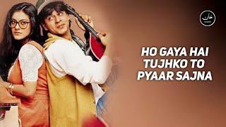 Ho Gaya Hai Tujhko To Pyaar Sajna (Lyrics) - Shahrukh Khan, Kajol