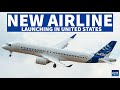 New U.S Airline Launch