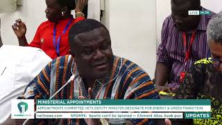 Is DUMSOR Back? Deputy Minister-Designate for Energy \u0026 Green Transition Responds During Vetting