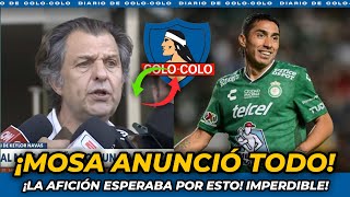 🚨 ¡MOSA SALIÓ Y REVELÓ ESTA NOTICIA! ¡COLO-COLO SE MUEVE TRAS ESTA DECLARACIÓN! ¡INCREÍBLE AHORA!