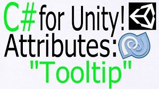 Unity C# Tutorial - Basics: Attributes - "Tooltip" - Add info to your inspector-variables
