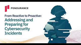 From Reactive to Proactive: Addressing and Preparing for Cybersecurity Incidents