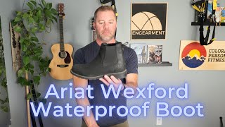 Ariat Wexford Waterproof Boot Review - Sean Sewell of Engearment.com