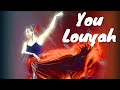 Louyah - You (Lyrics) 💗♫