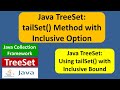 Java TreeSet Tutorial: tailSet() Method with Inclusive Option | Java Collection Framework