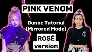 BLACKPINK Pink Venom- Dance Tutorial (ROSÉ Version)