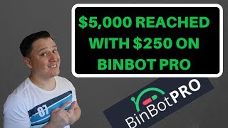 $5,000 REACHED with $250 Deposit with BinBot Pro - $250 to $10,000 SERIES!