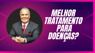 Melhor tratamento para doenças?