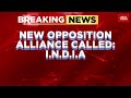 opposition alliance reveals new name to take on bjp bloc watch to know what it means