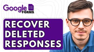 How To Recover Deleted Responses Of Google Forms [2026 Guide]