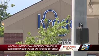 Shooting investigation underway at Northgate Kroger in Colerain Township