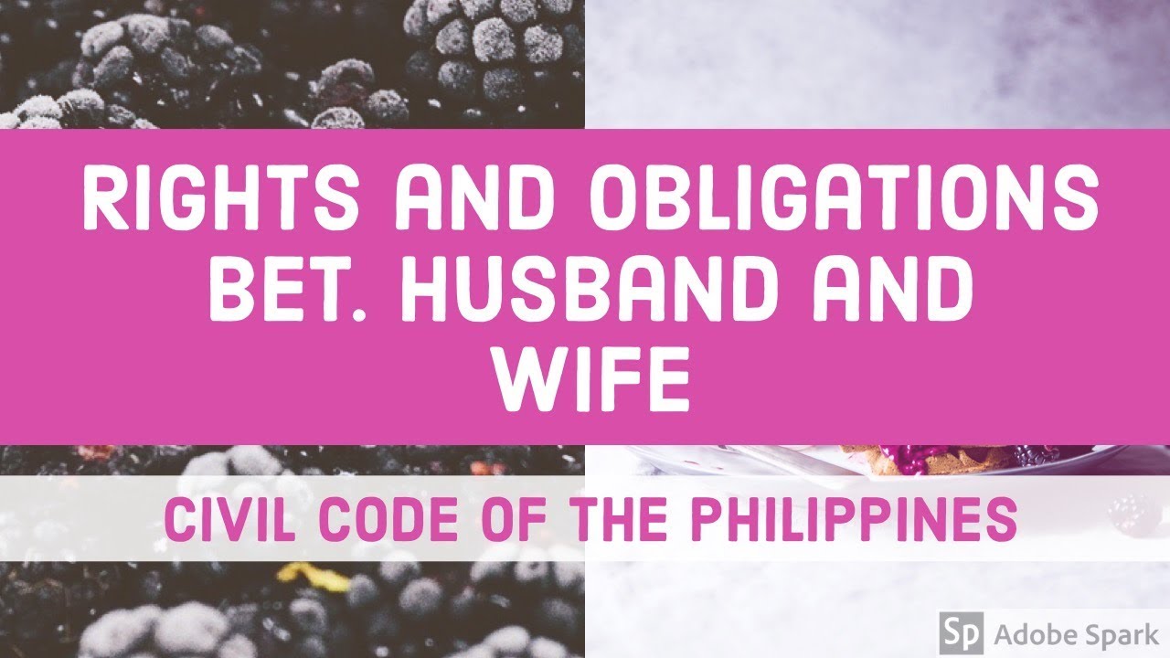 Rights And Obligations Between Husband And Wife - Book I - Article 109 ...