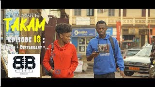 Les Delires De Takam (Episode 18) - Takam + Restaurant=