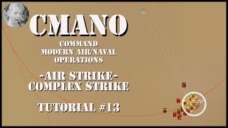 Command Modern Air/Naval Operations - Strike Mission - Complex Strike - Tutorial #13