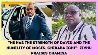 ''HE HAS THE STRENGTH OF DAVID AND THE HUMILITY OF MOSES, CHIBABA ICHI''- ZIVHU PRAISES CHAMISA