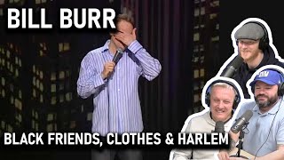 Bill Burr - Black Friends, Clothes & Harlem REACTION!! | OFFICE BLOKES REACT!!