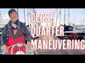 Dock With Ease: How To Master Close Quarter Maneuvering