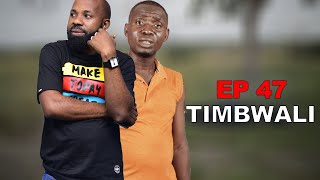 TIMBWILI Episode 47 MADEBE LIDAI#MPAYU FILM#