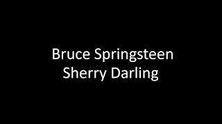 Bruce Springsteen: Sherry Darling | Lyrics