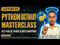 Python Dictionaries Masterclass | Lecture 23 | Key-Value Pairs & Data Mapping 🐍