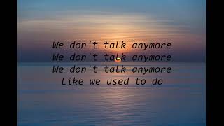 Charlie puth - We don't talk anymore ( Lyrics ) feat . Selena Gomez