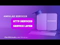 HTTP Services - Service Layer | Angular Services | Part - 13