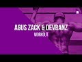 Agus Zack & Devbanz - Workout [FREE DOWNLOAD]