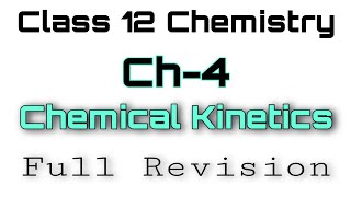 Chemical Kinetics class 12 chemistry revision | Ch-4 chemistry class 12 quick revision |all topics✓