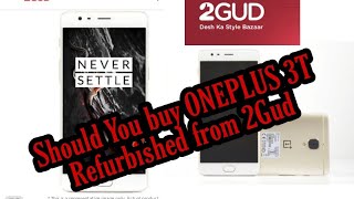 Should You buy OnePlus 3T refurbished from 2Gud...Full Review..#2gud#3t#oneplus