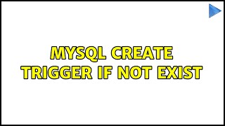 Mysql create trigger if not exist