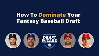 How to Dominate your Fantasy Baseball Draft
